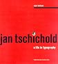 Jan Tschichold: A Life in Typography