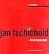 Jan Tschichold: A Life in Typography