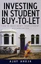 Investing in the Student Buy-to-Let Market: How To Make Money From Student Accommodation