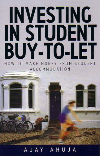 Investing in the Student Buy-to-Let Market: How To Make Money From Student Accommodation: How to Make Money from Student Accommodation