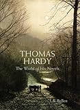 Thomas Hardy : the world of his novels