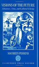 Visions of the Future: Almanacs, Time, and Cultural Change 1775-1870