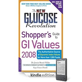 The New Glucose Revolution Shopper's Guide to GI Values 2008: The Authoritative Source of Glycemic Index Values for More Than 1000 Foods (Glucose Revolution)