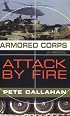 Armored Corps: Attack by Fire (Armored Corps)