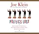 Politics Lost: How American Democracy Was Trivialized By People Who Think You're Stupid