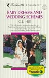 Baby Dreams And Wedding Schemes (Silhouette Romance , No 1299)