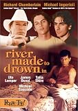 A River Made to Drown In