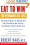 Eat to Win for Permanent Fat Loss: The Revolutionary Fat-Burning Diet for Peak Mental and Physical Performance and Optimum Health