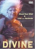 Divine Live at the Hacienda/ Shoot your shot