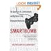 Smartbomb: The Quest for Art, Entertainment, and Big Bucks in the Videogame Revolution