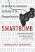 Image of Smartbomb: The Quest for Art, Entertainment, and Big Bucks in the Videogame Revolution