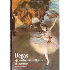 Degas : "Je voudrais �tre illustre et inconnu"