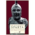 Sparta: Aufstieg und Niedergang einer antiken Gro�macht