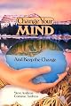 Change Your Mind-And Keep the Change : Advanced NLP Submodalities Interventions