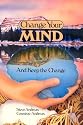 Change Your Mind-And Keep the Change : Advanced NLP Submodalities Interventions