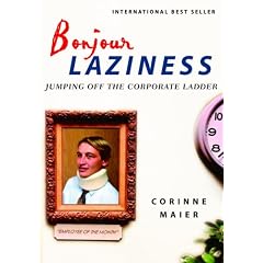 Bonjour Laziness: Jumping Off the Corporate Ladder