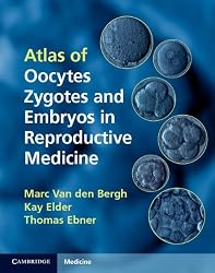 Atlas of Ocoytes, Zygotes and Embryos in Reproductive Medicine