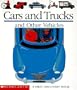 Cars and Trucks and Other Vehicles (First Discovery Books)