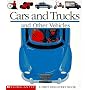 Cars and Trucks and Other Vehicles (First Discovery Books)