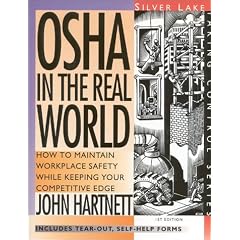 OSHA in the Real World : How to Maintain Workplace Safety While Keeping Your Competitive Edge (Taking Control Series) (Taking Control Series)