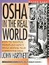 OSHA in the Real World : How to Maintain Workplace Safety While Keeping Your Competitive Edge (Taking Control Series) (Taking Control Series)