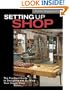 Setting Up Shop: The Practical Guide to Designing and Building Your Dream Shop