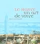 Le Havre : Un art de vivre