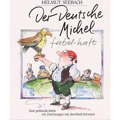 Der Deutsche Michel fabel-haft. Eine politische Satire mit Zeichnungen. (Gebundene Ausgabe)