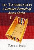 The Tabernacle: A Detailed Portrait of Jesus Christ II