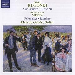Giulio Regondi: Airs Vari�s; R�veries; Johann Kaspar Mertz: Polonaises; Rondino