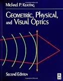 Geometric, Physical, and Visual Optics, 2e