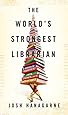 The World's Strongest Librarian: A Memoir of Tourette's, Faith, Strength, and the Power of Family