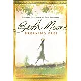 breaking free discover the victory of total surrender