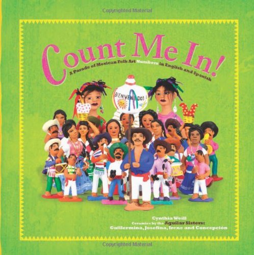 Count Me In: A Parade of Mexican Folk Art Numbers in English and Spanish (First Concepts in Mexican Folk Art) (English and Spanish Edition)