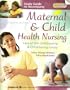 Study Guide to Accompany Maternal and Child Health Nursing: Care of the Childbearing and Childrearing Family