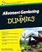 Allotment Gardening For Dummies
