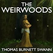 The Weirwoods | [Thomas Burnett Swann]