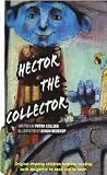 HECTOR THE COLLECTOR (rhyming, bedtime, reading, children, kids, short, stories)