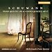 Robert-Schumann-Schumann: Piano Quintet, Op. 44; Piano Quartet, Op. 47 cd cover