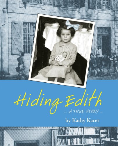 Hiding Edith: A True Story (Holocaust Remembrance Series for Young Readers)