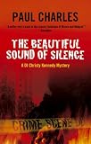 The Beautiful Sound of Silence: A DI Christy Kennedy Mystery (Inspector Christy Kennedy Mysteries (Hardcover)): A DI Christy Kennedy Mystery (Inspector Christy Kennedy Mysteries (Hardcover))