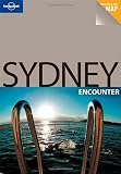Sydney Encounter: The Ultimate Pocket Guide & Map (Lonely Planet Sydney Encounter) - Charles Rawlings-Way