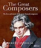 The great composers : the lives and music of the great classical composers
