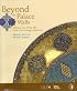 Beyond the Palace Walls: Islamic Art from the State Hermitage Museum