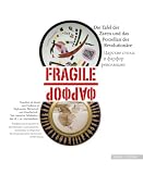 Fragile - die Tafel der Zaren und das Porzellan der Revolutionäre: Porzellan als Kunst und Instrument in Diplomatie, Wirtschaft und Gesellschaft. Die russische Tafelkultur des 18.-20. Jahrhunderts