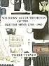 Soldiers' Accoutrements of the British Army 1750-1900
