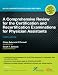 A Comprehensive Review for the Certification and Recertification Examinations for Physician Assistants: Published in Collaboration with AAPA and PAEA A Comprehensive Review for the Certification and Recertification Examinations for Physician Assistants: Published in Collaboration with AAPA and PAEA