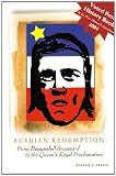 Acadian Redemption: From Beausoleil Brossard to the Queen's Royal Proclamation