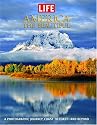 Life: America the Beautiful: A Photographic Journey, Coast to Coast-and Beyond (Life (Life Books))
