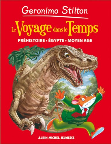 Geronimo Stilton : Le voyage dans le temps : Préhistoire, Egypte, Moyen Age